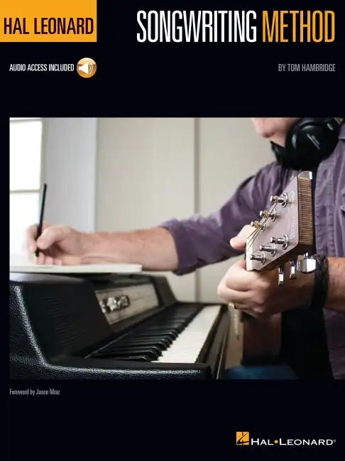 Hal Leonard Songwriting Method: Book with Online Audio Demonstrations - Paperback