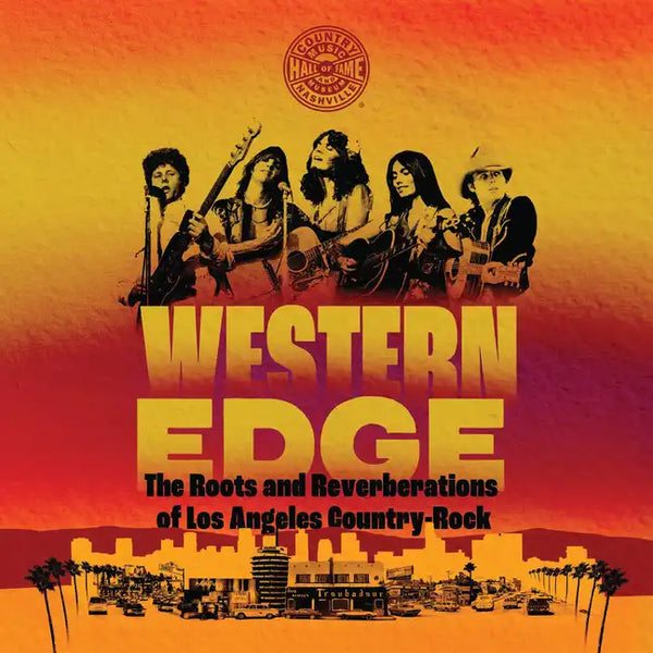 Western Edge: The Roots and Reverberations of Los Angeles Country-Rock - Paperback