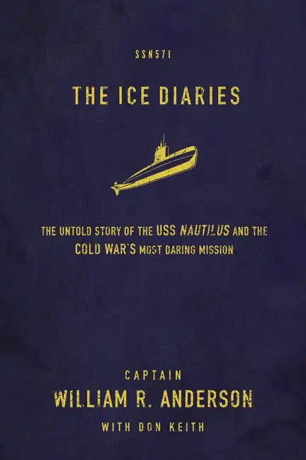 Ice Diaries the: The True Story of One of Mankind's Greatest Adventures - Paperback