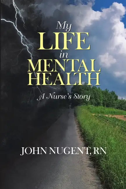 My Life in Mental Health: A Nurse's Story - Paperback