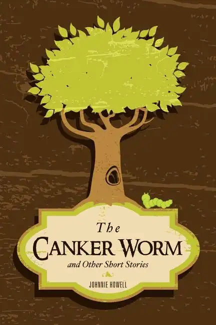 The Canker Worm and Other Short Stories - Paperback