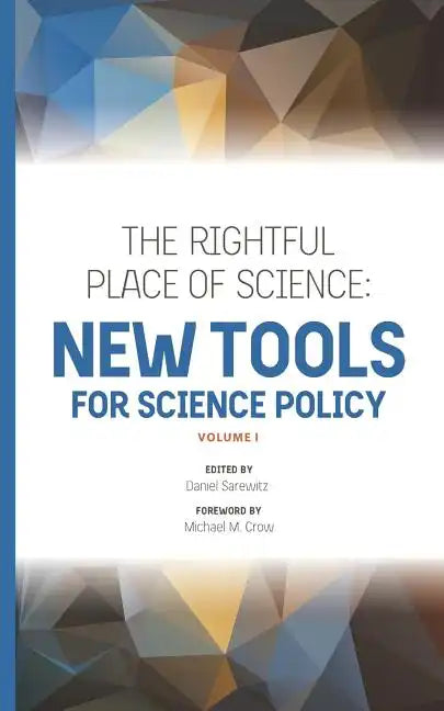 The Rightful Place of Science: New Tools for Science Policy - Paperback
