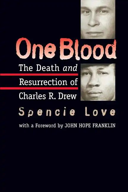 One Blood: The Death and Resurrection of Charles R. Drew - Paperback