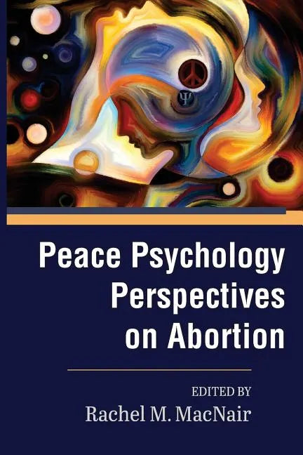 Peace Psychology Perspectives on Abortion - Paperback
