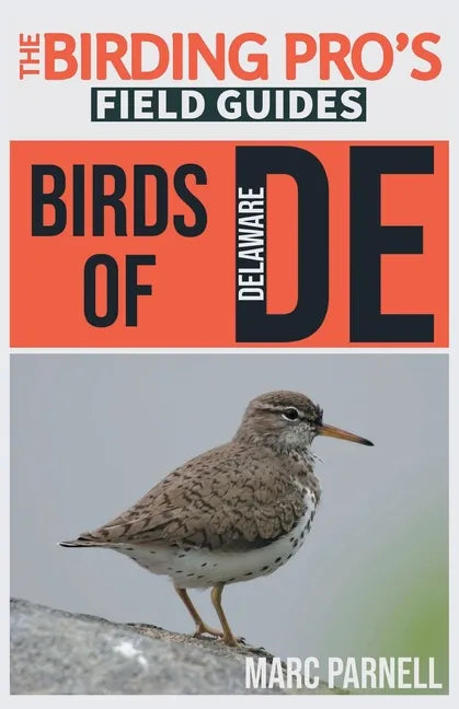 Birds of Delaware (The Birding Pro's Field Guides) - Paperback