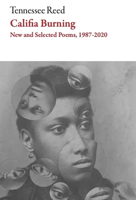 Califia Burning: Poems, 2012-2019 - Paperback