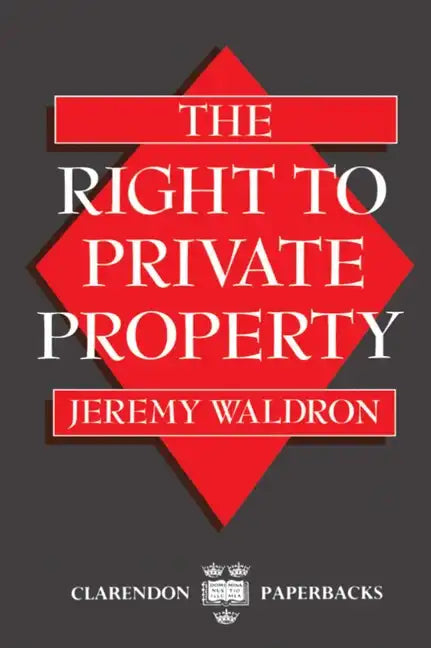 The Right to Private Property - Paperback