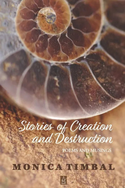 Stories of Creation and Destruction: Poems and Musings - Paperback