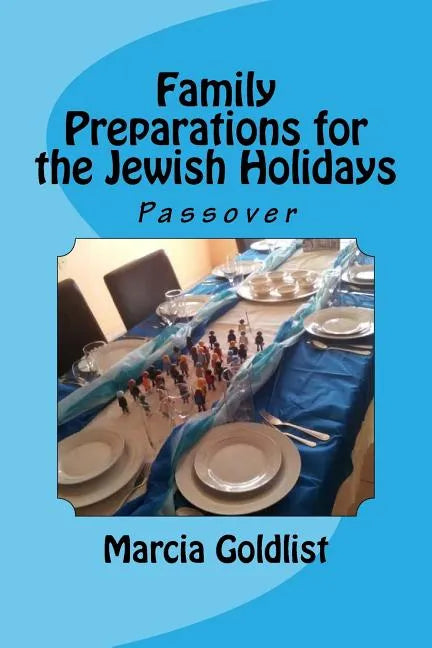 Family Preparations for the Jewish Holidays: Passover - Paperback