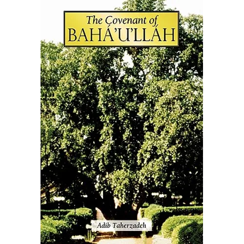 The Covenant of Baha'u'llah - Paperback