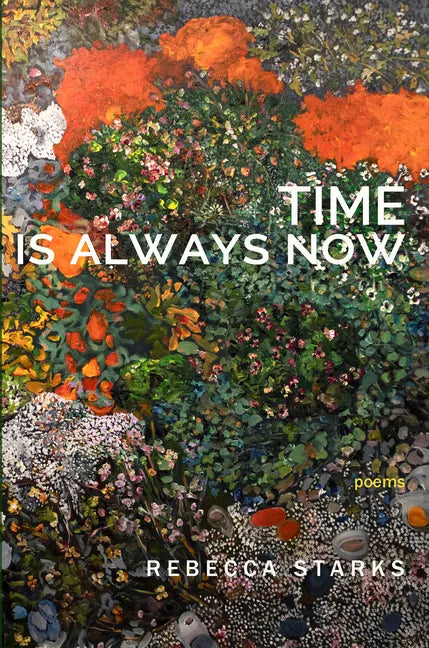 Time Is Always Now: Poems - Paperback