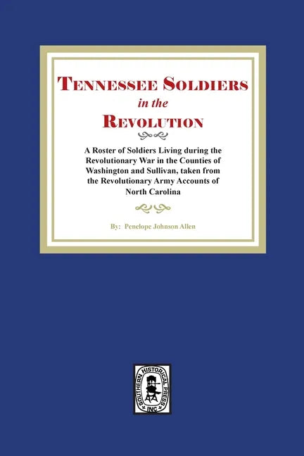 Tennessee Soldiers in the Revolution - Paperback