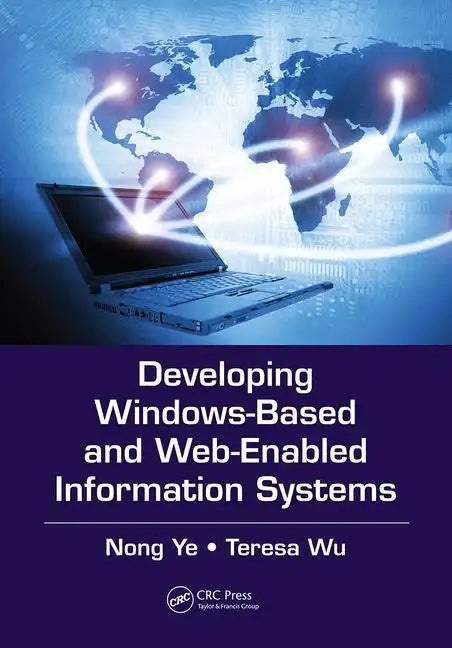Developing Windows-Based and Web-Enabled Information Systems - Paperback