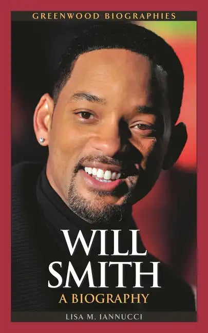 Will Smith: A Biography - Hardcover