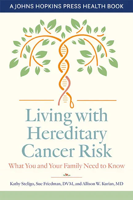 Living with Hereditary Cancer Risk: What You and Your Family Need to Know - Paperback