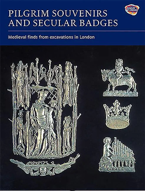 Pilgrim Souvenirs and Secular Badges - Hardcover