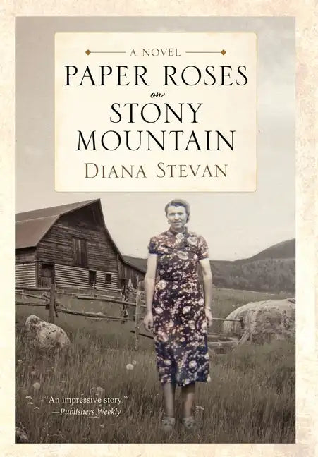 Paper Roses on Stony Mountain - Hardcover