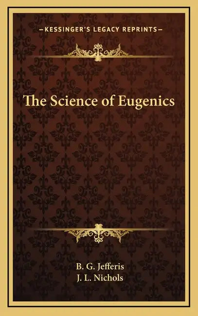 The Science of Eugenics - Hardcover