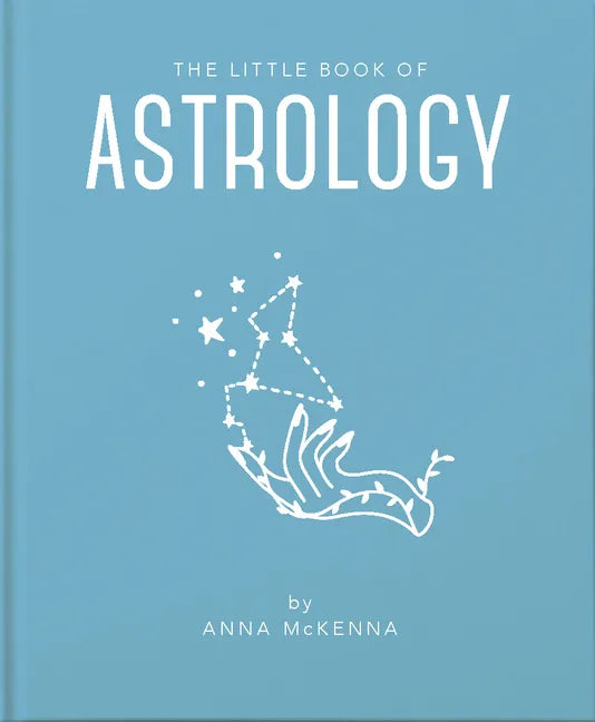 The Little Book of Astrology: An Accessible Introduction to Everything You Need to Enhance Your Life Using Astrology - Hardcover