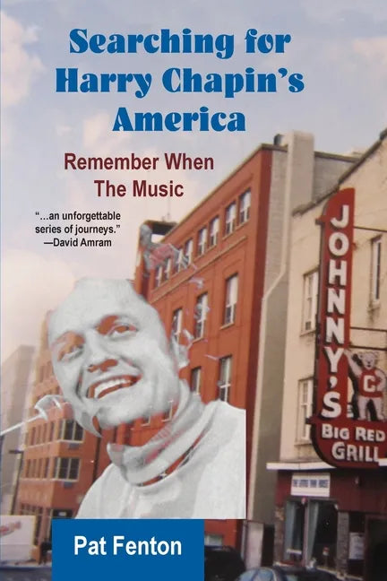 Searching for Harry Chapin's America: Remember When the Music - Paperback