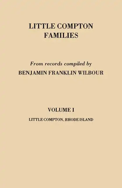 Little Compton Families. Little Compton, Rhode Island. Volume I - Paperback