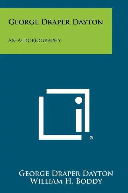 George Draper Dayton: An Autobiography - Paperback