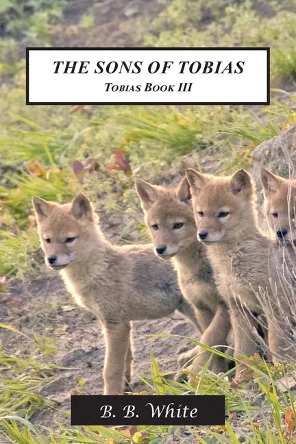 The Sons of Tobias: Tobias Book III - Paperback