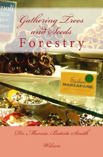 Gathering Trees and Seeds: Forestry - Paperback