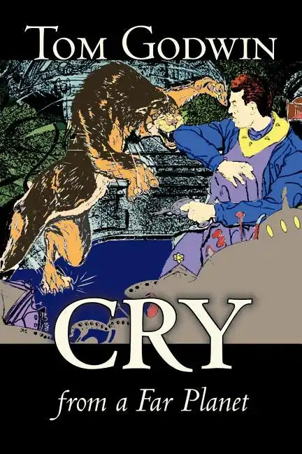 Cry from a Far Planet by Tom Godwin, Science Fiction, Adventure - Paperback