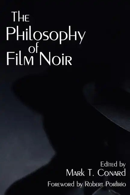 The Philosophy of Film Noir - Paperback