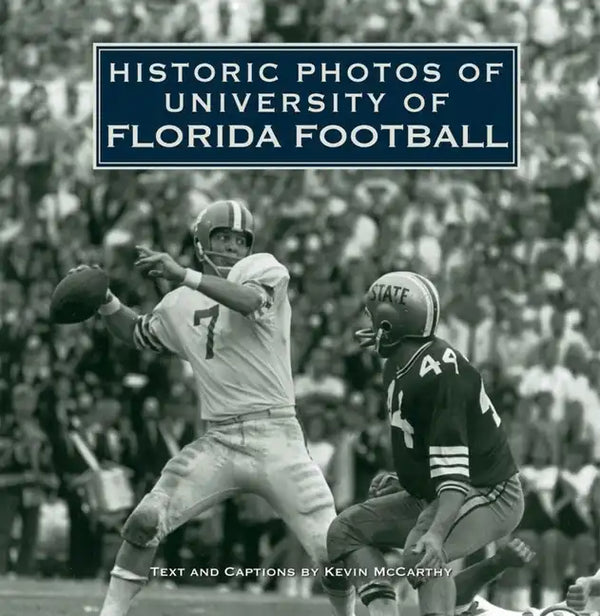 Historic Photos of University of Florida Football - Hardcover