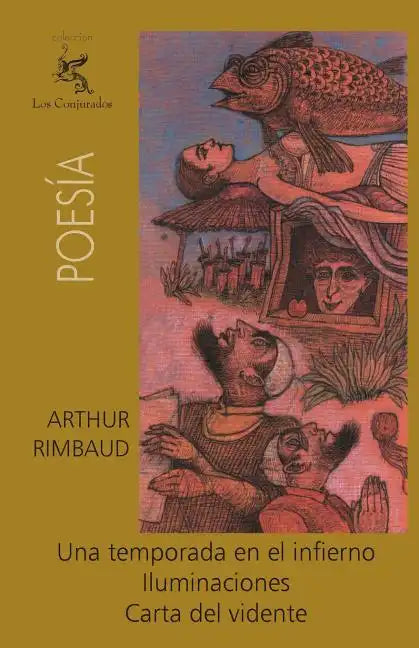 Una temporada en el infierno, Iluminaciones, Carta del vidente - Paperback