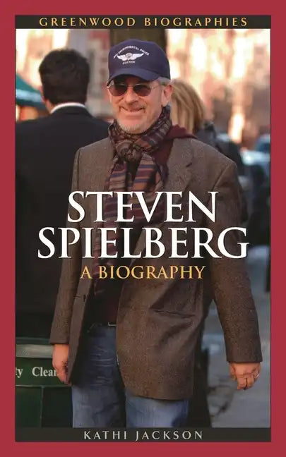 Steven Spielberg: A Biography - Hardcover