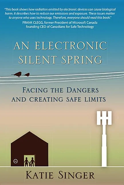 An Electronic Silent Spring: Facing the Dangers and Creating Safe Limits - Hardcover