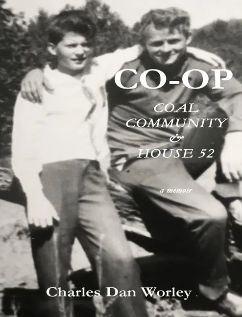 Co-op: Coal, Community, & House 52 - Hardcover