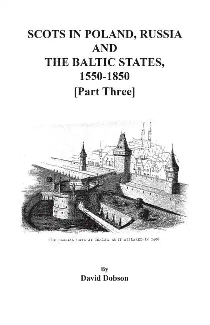 Scots in Poland, Russia, and the Baltic States, 1550-1850. Part Three - Paperback