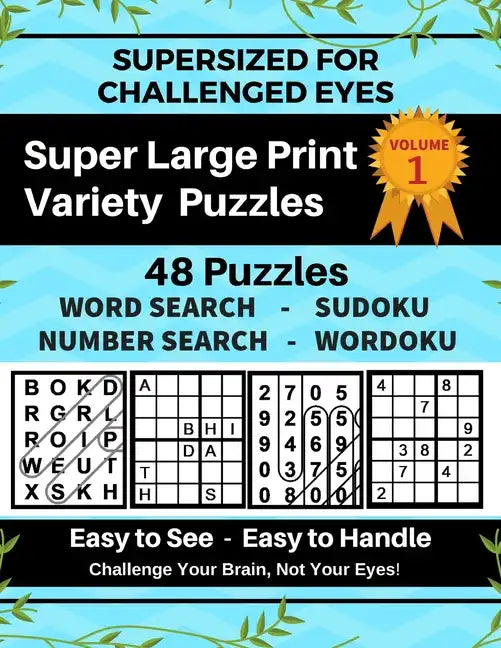 SUPERSIZED FOR CHALLENGED EYES, Volume 1: Super Large Print Variety Puzzles - Paperback