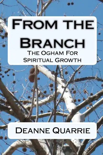 From the Branch: The Ogham For Spiritual Growth - Paperback
