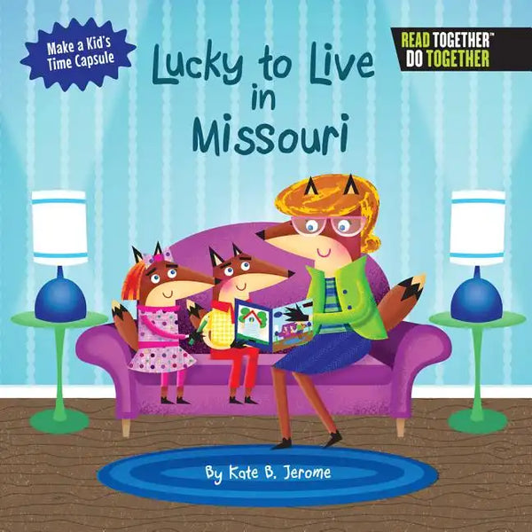 Lucky to Live in Missouri - Hardcover