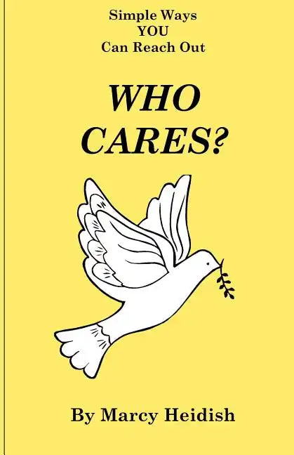 Who Cares? Simple Ways You Can Reach Out - Paperback