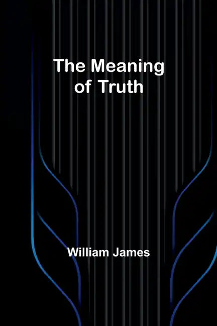 The Meaning of Truth - Paperback