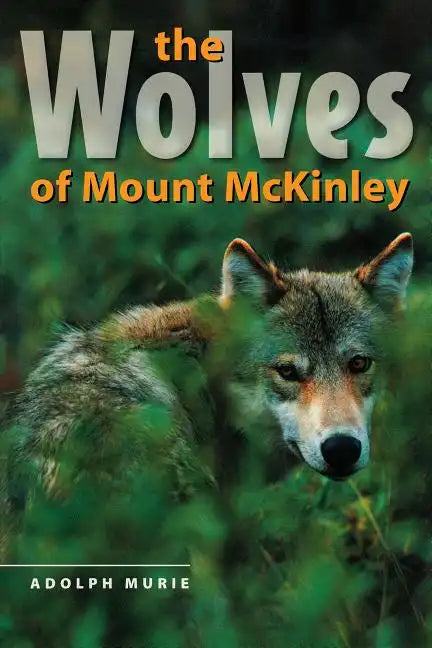 The Wolves of Mount McKinley - Paperback