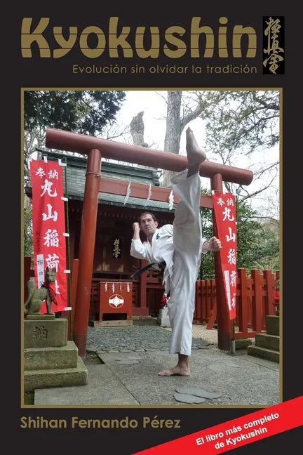Kyokushin: Evolución Sin Olvidar La Tradición - Paperback