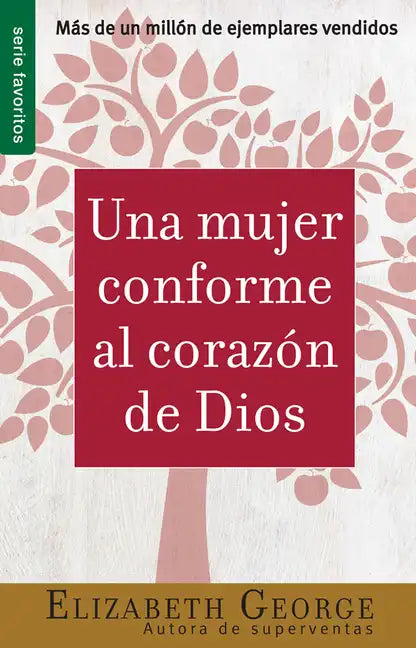Una Mujer Conforme Al Corazón de Dios - Serie Favoritos - Paperback