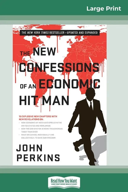 The New Confessions of an Economic Hit Man (16pt Large Print Edition) - Paperback