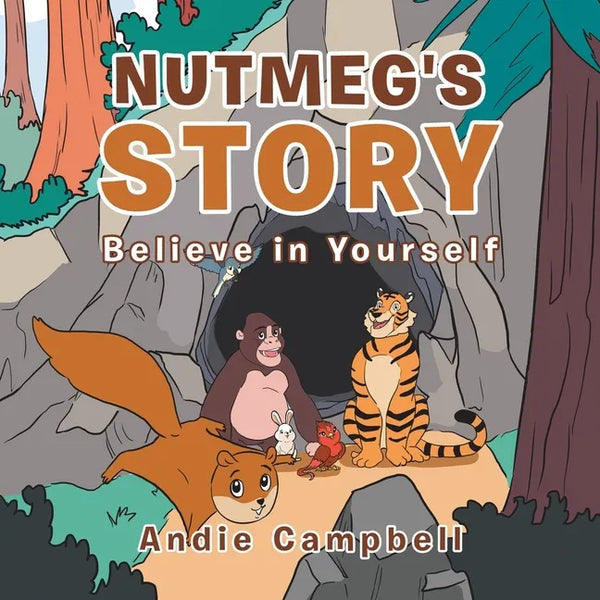Nutmeg's Story: Believe in Yourself - Paperback