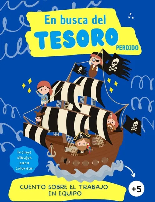 En busca del Tesoro Perdido: Cuento sobre el trabajo en equipo: (Emociones, valores y hábitos) Ideal para trabajar la inteligencia emocional con lo - Paperback