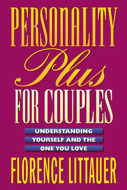 Personality Plus for Couples: Understanding Yourself and the One You Love - Paperback