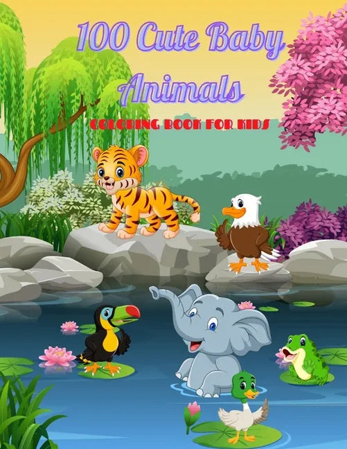100 Cute Baby Animals - COLORING BOOK FOR KIDS - Paperback