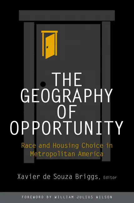 The Geography of Opportunity: Race and Housing Choice in Metropolitan America - Paperback
